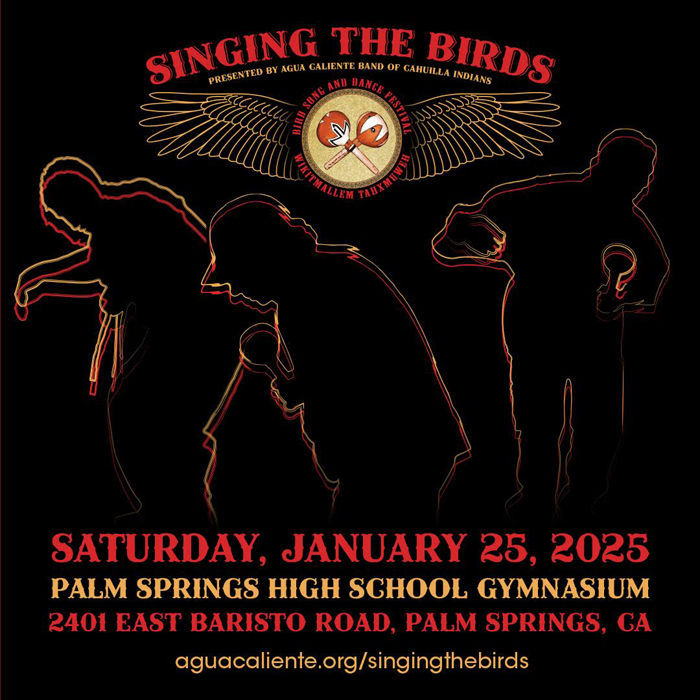 Singing the Birds Event - Agua Caliente Band of Cahuilla Indians