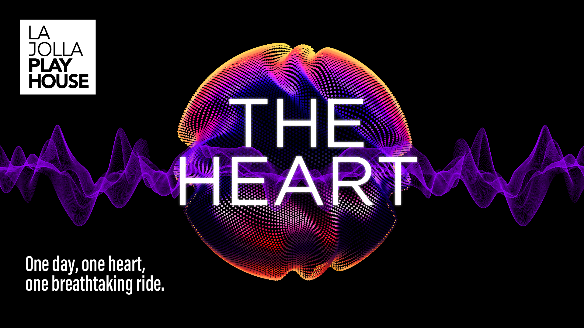 The Heart - Now Playing - La Jolla Playhouse